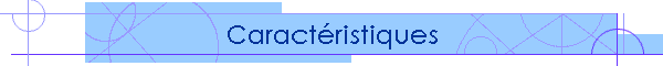 Caractristiques