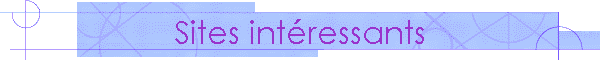 Sites int�ressants