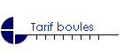 Tarif boules