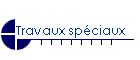 Travaux spciaux